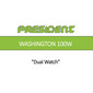 President Washington 100W: Dual Watch