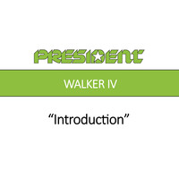 WALKER IV: Introduction